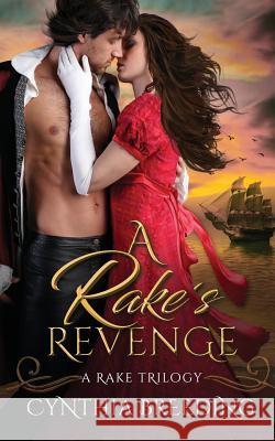 A Rake's Revenge Cynthia Breeding 9781099969058 Independently Published