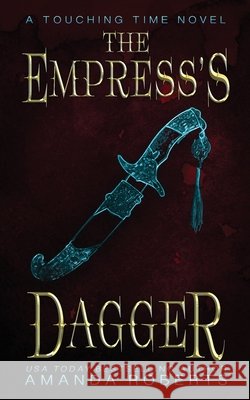 The Empress's Dagger Amanda Roberts 9781099975165 Independently Published
