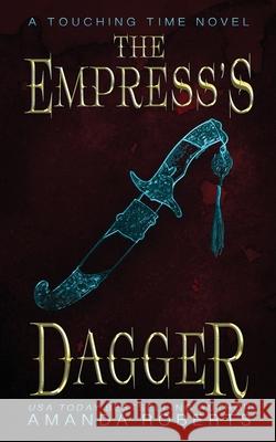 The Empress's Dagger Amanda Roberts 9781099975165 Independently Published