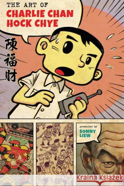 The Art of Charlie Chan Hock Chye Sonny Liew 9781101870693 Pantheon Books