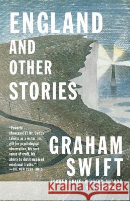 England and Other Stories Graham Swift 9781101872383