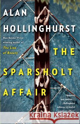 The Sparsholt Affair Alan Hollinghurst 9781101873083 Vintage