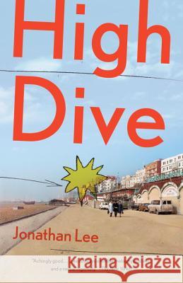 High Dive Jonathan Lee 9781101873328