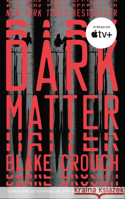 Dark Matter Crouch, Blake 9781101904244 Broadway Books