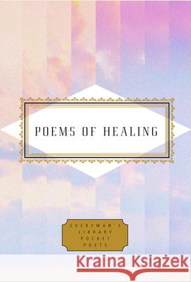 Poems of Healing Karl Kirchwey 9781101908259