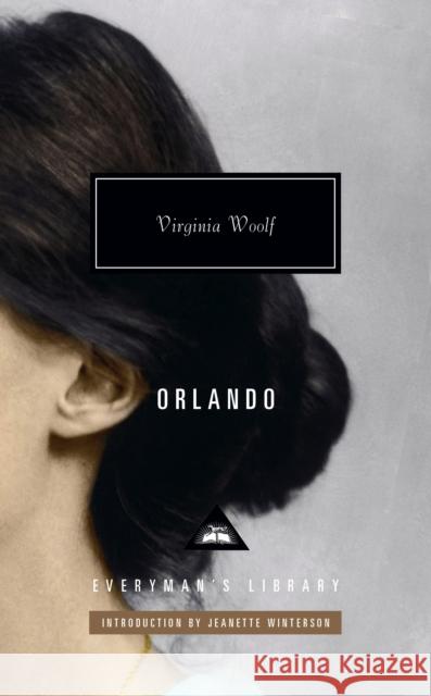 Orlando: Introduction by Jeanette Winterson Virginia Woolf Jeanette Winterson 9781101908327 Everyman's Library