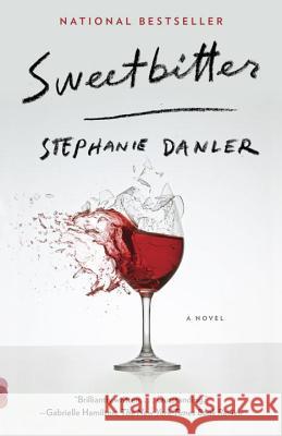 Sweetbitter Danler, Stephanie 9781101911860 Vintage
