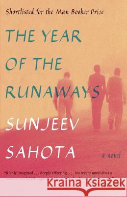 The Year of the Runaways Sahota, Sunjeev 9781101911884 Vintage