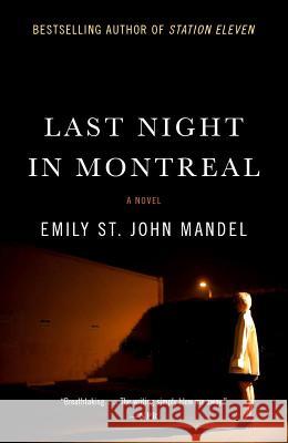 Last Night in Montreal Emily St John Mandel 9781101911952