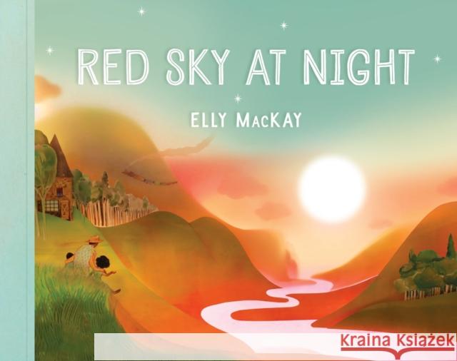 Red Sky at Night Elly MacKay 9781101917831