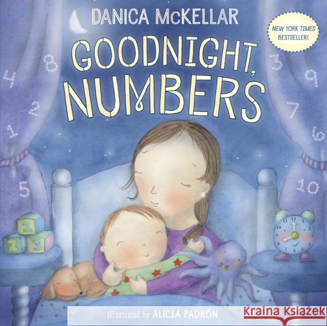 Goodnight, Numbers Danica McKellar Alicia Padron 9781101933787 Crown Books for Young Readers