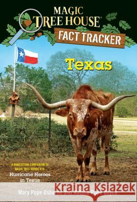 Texas: A Nonfiction Companion to Magic Tree House #30: Hurricane Heroes in Texas Mary Pope Osborne Natalie Pope Boyce Isidre Mones 9781101936481 
