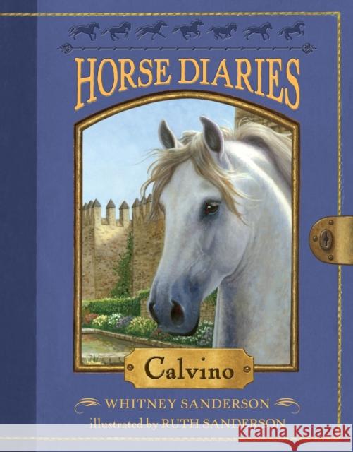 Horse Diaries #14: Calvino Whitney A. Robinson Ruth Sanderson 9781101937792 Random House Books for Young Readers