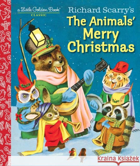 Richard Scarry's The Animals' Merry Christmas Kathryn Jackson 9781101938423