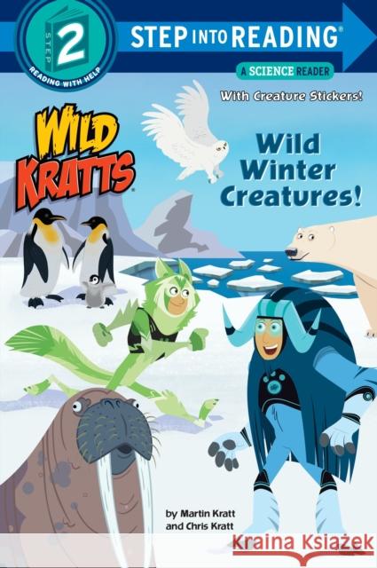 Wild Winter Creatures! (Wild Kratts) Chris Kratt Martin Kratt Random House 9781101939062