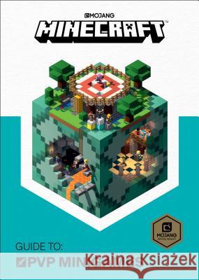 Minecraft: Guide to Pvp Minigames Mojang Ab                                The Official Minecraft Team 9781101966365 Del Rey Books