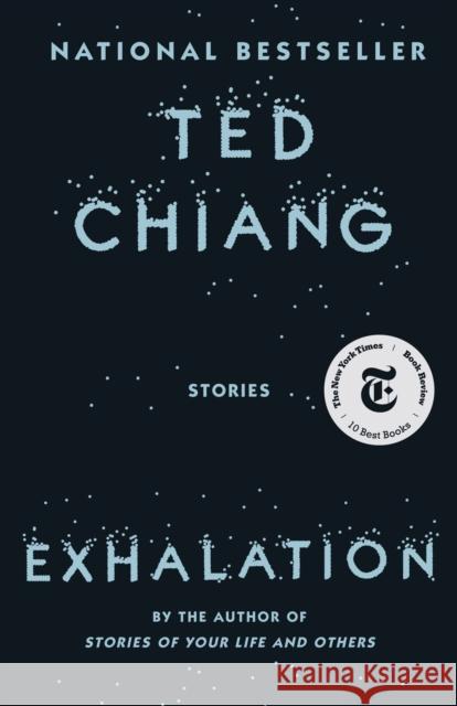 Exhalation Ted Chiang 9781101972083 Knopf Doubleday Publishing Group