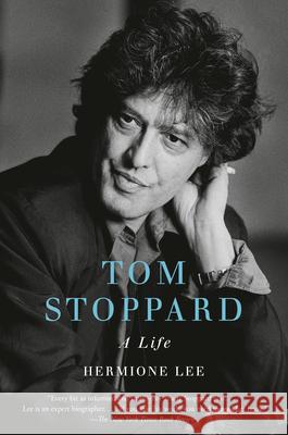 Tom Stoppard: A Life Hermione Lee 9781101972663 Vintage