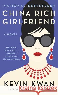 China Rich Girlfriend : A novel Kwan, Kevin 9781101973394 Anchor