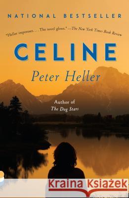 Celine Peter Heller 9781101973486 Vintage