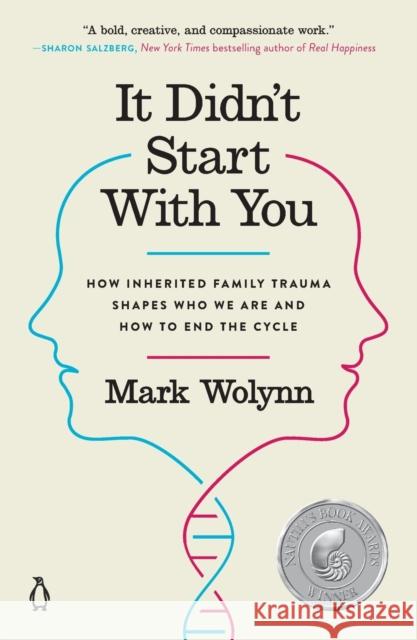 It Didn't Start with You: How Inherited Family Trauma Shapes Who We Are and How to End the Cycle Mark Wolynn 9781101980385 Penguin Books