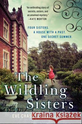 The Wildling Sisters Eve Chase 9781101983164 G.P. Putnam's Sons