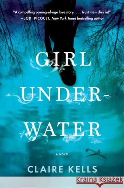 Girl Underwater Claire Kells 9781101983980 Dutton Books