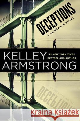 Deceptions Kelley Armstrong 9781101984291 Dutton Books