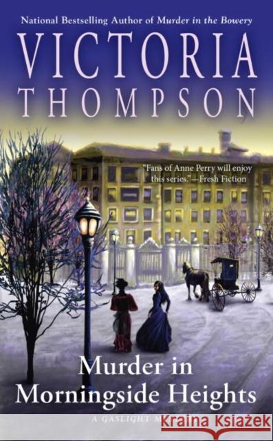 Murder in Morningside Heights Victoria Thompson 9781101987094 Penguin Putnam Inc