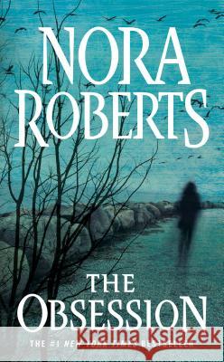 The Obsession Nora Roberts 9781101987605 Jove Books