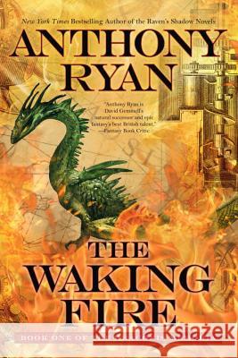 The Waking Fire Anthony Ryan 9781101987872 Ace Books