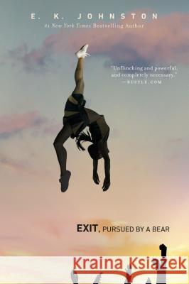 Exit, Pursued by a Bear E.K. Johnston 9781101994603