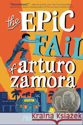The Epic Fail of Arturo Zamora Pablo Cartaya 9781101997239 Viking Books for Young Readers