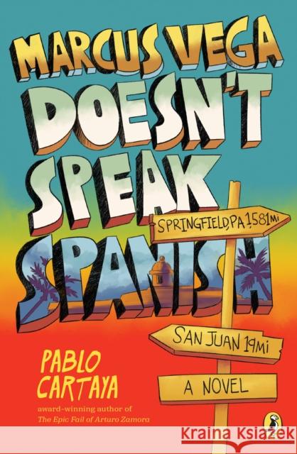 Marcus Vega Doesn't Speak Spanish Pablo Cartaya 9781101997284 Puffin Books