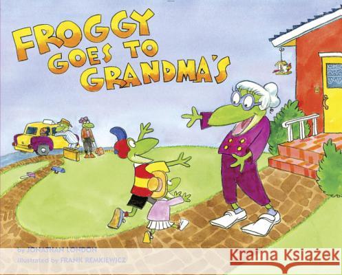 Froggy Goes to Grandma's Jonathan London 9781101999646 Viking Books for Young Readers