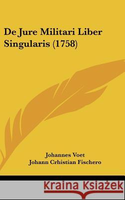 de Jure Militari Liber Singularis (1758)  9781104696078 