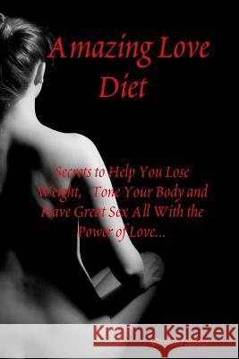 Amazing Love Diet Dorothy Stover 9781105026287