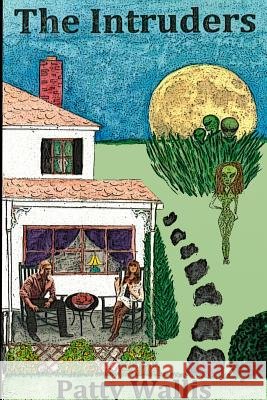 The Intruders Patty Wallis 9781105032691