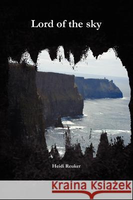 Lord of the Sky Heidi Reuker 9781105032738