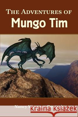 The Adventures of Mungo Tim Nancy Wayman Deutsch 9781105064586