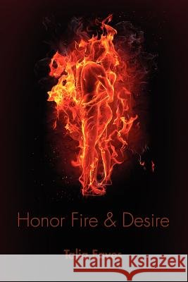 Honor Fire & Desire Talia Eaves 9781105065200