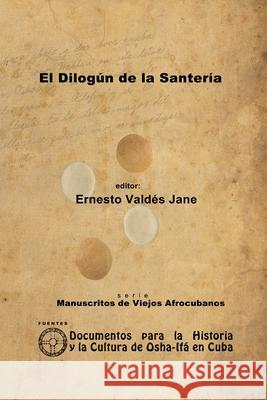 El Dilogún de la Santería. Libreta de Santería Anónima Ernesto Valdés Jane 9781105074059