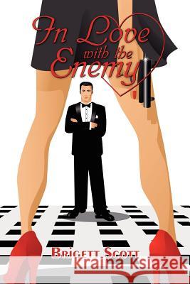 In Love with the Enemy Brigett Scott 9781105076947