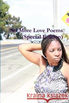 No More Love Poems (Special Edition) Alex tha Great 9781105143038 Lulu.com