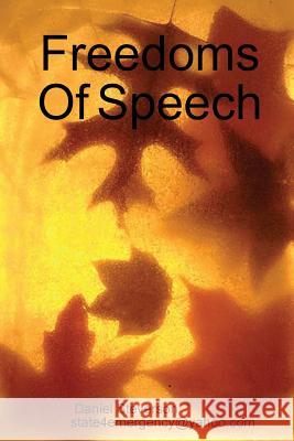 Freedoms of Speech Daniel Steverson 9781105164989