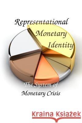 Representational Monetary Identity Mirelo Deugh Ausgam Valis 9781105188671