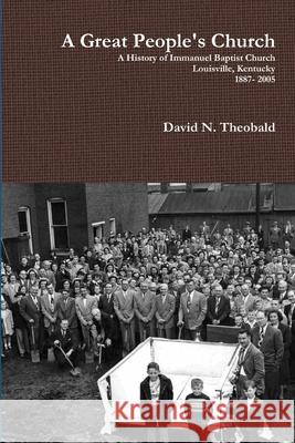 A Great Peoples Church David Theobald 9781105204203