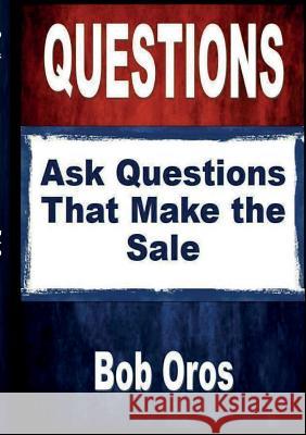 Questions Bob Oros 9781105222757 Lulu.com