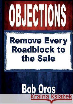 Objections Bob Oros 9781105223020 Lulu.com