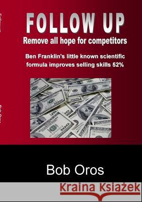 Follow Up Bob Oros 9781105225444 Lulu.com